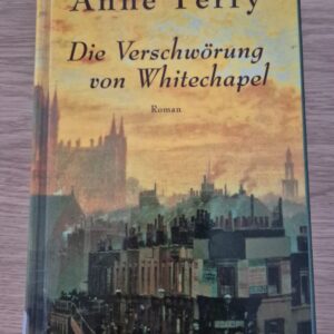 Die Verschwörung von Whitechapel - Anne Perry